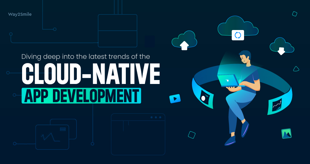 Latest Trends of Cloud-native App Development